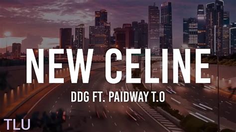 ddg new celine lyrics|DDG & Paidway T.O .